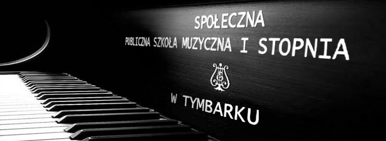 Szkoła Muzyczna w Tymbarku ogłasza nabór na rok szk. 2017/2018